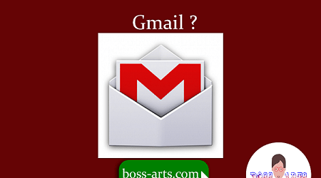 Comment créer un compte Gmail par Boss Arts?